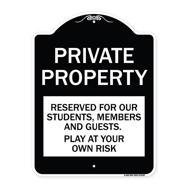 Private Property Reserved for Our Students Members and Guests Play at Your Own Risk, BW-1824-23250